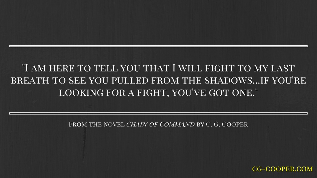 Quote from Chain of Command by C. G. Cooper a Corps Justice novel
